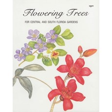 (영문도서)Flowering Trees for Central and South Florida Gardens Paperback, English, 9780820004105, Great Outdoors Publishing C...
