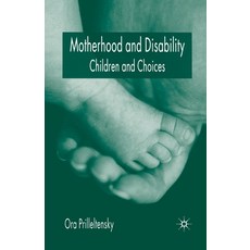 (영문도서) Motherhood and Disability: Children and Choices Paperback, Palgrave MacMillan, English, 9781349509645