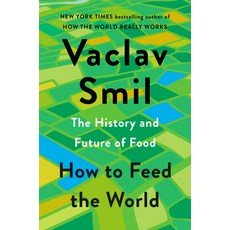 (영문도서) How to Feed the World: The History and Future of Food Hardcover, Viking, English, 9780593834510