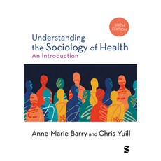 (영문도서)Understanding the Sociology of Health: An Introduction (Sixth edition) Paperback, Sage Publications Ltd, English, 9781529683325