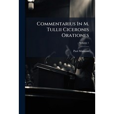 (영문도서)Commentarius In M. Tullii Ciceronis Orationes; Volume 1 Paperback, Nabu Press, English, 9781246073256