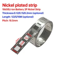 1/2/5/10M 니켈 도금 스트립 2P-6P 0.1527mm 18650 리튬 배터리 용접 테이프 벨트, 02 thickness  0.15mm, 01 10 meter, 11 2p  18.5x25.5mm