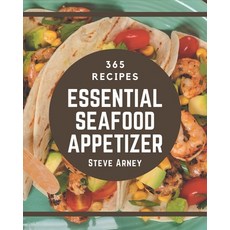 365 Essential Seafood Appetizer Recipes: Explore Seafood Appetizer Cookbook NOW! Paperback, Independently Published, English, 9798571019866
