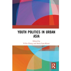 (영문도서) Youth Politics in Urban Asia Hardcover, Routledge, English, 9780367693664