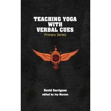 (영문도서) Teaching Yoga with Verbal Cues: Primary Series Paperback, R. R. Bowker, English, 9781737535409
