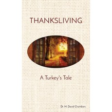 (영문도서) Thanksliving: A Turkey's Tale Paperback, DDC 4 Him Productions, English, 9781637605684