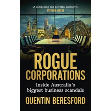 (영문도서) Rogue Corporations: Inside Australia's biggest business scandals Paperback, Newsouth Pub., English, 9781742237589