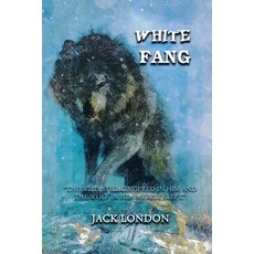 White Fang: Annotated Paperback, Independently Published