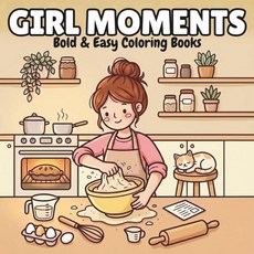 Girl Moments:: A Cozy Coloring Book of Peaceful Everyday Scenes for Relaxation Mindfulness and C