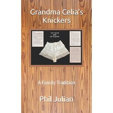 (영문도서)Grandma Celia's Knickers: A Family Tradition Paperback, Independently Published, English, 9798281413091