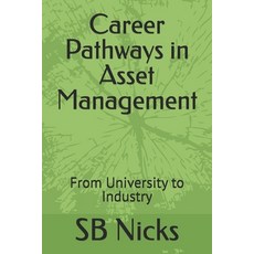(영문도서)Career Pathways in Asset Management: From University to Industry Paperback, Independently Published, English, 9798271810848