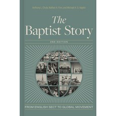 (英文圖書)The Baptist Story 2nd Edition: From English Sect to Global Movement 精裝版, B&H Publishing Group, 英文