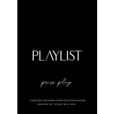 The Playlist: A Guided Self-Care Journal For Self-Reflection & Discovery Paperback, Playlist Journal, English, 9781636160429