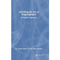 (영문도서)Unveiling the Art of Steganography: A Modern Approach Hardcover, CRC Press, English, 9781032821078 CRC Press, English, 9781032821078
