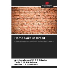 (영문도서)Home Care in Brazil Paperback, Our Knowledge Publishing, English, 9783639826807