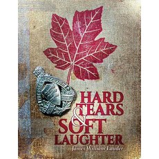 (영문도서) Hard Tears Soft Laughter Paperback, Tellwell Talent, English, 9781773705880