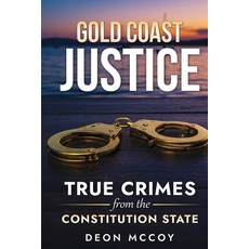 (영문도서)Gold Coast Justice: True Crimes From the Constitution State Paperback, Independently Published, English, 9798294628383