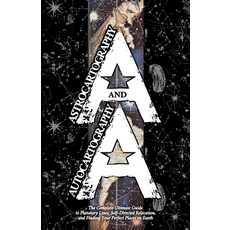 (영문도서)Astrocartography and Autocartography: The Complete Ultimate Guide to Planetary L... Paperback, Cineris Multifacet, English, 9798897600533