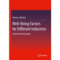 (영문도서) Well-Being Factors for Different Industries: Tools for Determination Paperback, Springer, English, 9783658349998