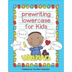 (영문도서) Prewriting Lowercase for Kids: Activity Book For Kindergarten & Preschool Kids Learning to Wr... Paperback, Independently Published, English, 9798717388184