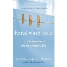 (영문도서) Hand Wash Cold: Care Instructions for an Ordinary Life Paperback, New World Library, English, 9781577319047