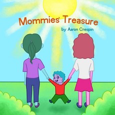 (영문도서) Mommies' Treasure Paperback, Amazon Digital Services LLC..., English, 9781777732523