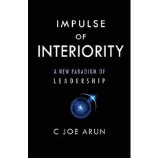 (영문도서)Impulse of Interiority: A New Paradigm of Leadership Paperback, Independently Published, English, 9798269486895