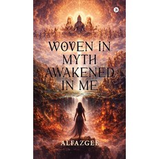 (英文圖書)Woven in Myth - Awakened in Me 精裝版, Notion Press, 英文