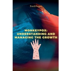 (영문도서) Monkeypox: Understanding And Managing The Growth Paperback, Ford Payne, English, 9798227531377