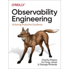 (영문도서) Observability Engineering: Achieving Production Excellence Paperback, O'Reilly Media, English, 9781492076445