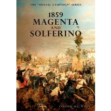 (영문도서) Special Campaign Series: 1859 Magenta and Solferino Paperback, Naval & Military Press, English, 9781783315208