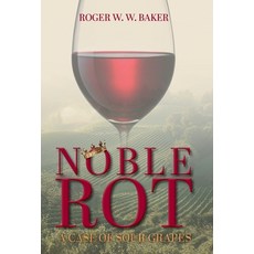 (英文圖書)Noble Rot: A Case of Sour Grapes 精裝版, FriesenPress, 英文
