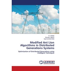 (영문도서)Modified Ant Lion Algorithms in Distributed Generations Systems Paperback, LAP Lambert Academic Publis..., English, 9786208483203