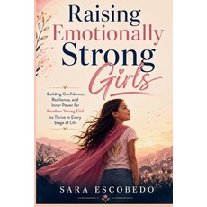 (英文圖書)Raising Emotionally Strong Girls: Building Confidence Resilience and Inner Pow... 平裝版, Independently Published, English, Paperback