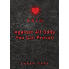 (영문도서)Shim: Against All Odds You Can Prevail Paperback, MindStir Media, English, 9781966799542