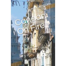 (영문도서) Canaan On Fire: Canaan en el fuego Paperback, Independently Published, English, 9781976739514