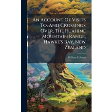 (英文圖書)An Account Of Visits To And Crossings Over The Ruahine Mountain Range Hawke's... 精裝版, Hutson Street Press, 英文