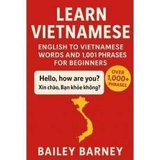 (英文圖書)Learn Vietnamese: English to Vietnamese Words and 1 001 Phrases for Beginners 平裝版, Independently Published, 英文