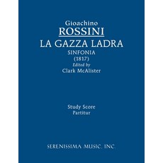 (영문도서) La Gazza ladra sinfonia: Study score Paperback, Serenissima Music, English, 9781608742837