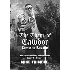 (영문도서) The Thane of Cawdor: And Other Whimsy and Wisdom from the Pen of Mike Trimble Hardcover, Butler Center for Arkansas ..., English, 9781945624278