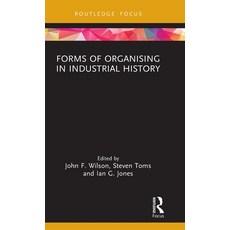 (영문도서) Forms of Organising in Industrial History Hardcover, Routledge, English, 9781032322117