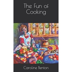 The Fun of Cooking Paperback, Independently Published, English, 9798710290651