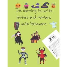 I'm learning to write letters and numbers with Halloween: trick-or-treat letter tracing books with m... Paperback, Independently Published