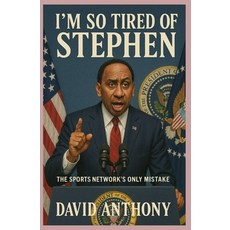 (영문도서)I'm So Tired of Stephen: The Sports Network's Only Mistake Paperback, Power Punch Publishing, English, 9798295480430