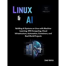 (英文圖書)Linux And AI: Building AI Systems on Linux with Machine Learning GPU Computing ... 平裝版, Independently Published, 英文