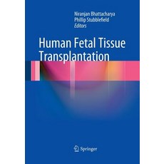 (영문도서) Human Fetal Tissue Transplantation Paperback, Springer, English, 9781447171980