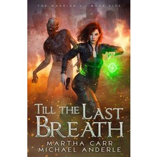 (영문도서)Till the Last Breath: The Warrior 2 Book 5 Paperback, Lmbpn Publishing, English, 9798888787441