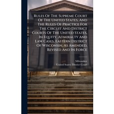 (영문도서)Rules Of The Supreme Court Of The United States And The Rules Of Practice For T... Hardcover, Hutson Street Press, English, 9781024770827