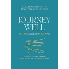 (영문도서) Journey Well You Are More Than Enough: (RE)Discover Your Passion Purpose and Love of Yours... Hardcover, Skywriter Press, English, 9798985492019