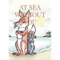 (영문도서) At Sea Without You (Illustrated) Paperback, Lulu.com, English, 9781304821188